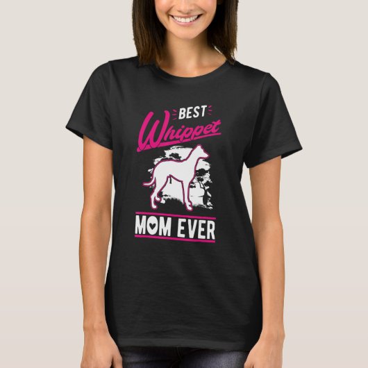 Best Whippet Mom Ever T-shirt (Voorkant)