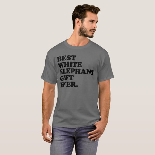Best White Elephant Gift Ever Funny White Elephant T-shirt (Voorkant volledig)