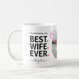 Best Wife Ever Custom Photo Funny Marriage Humor Koffiemok
