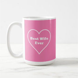 Best wife ever  koffiemok
