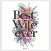 Best wife ever  sticker (Vel)