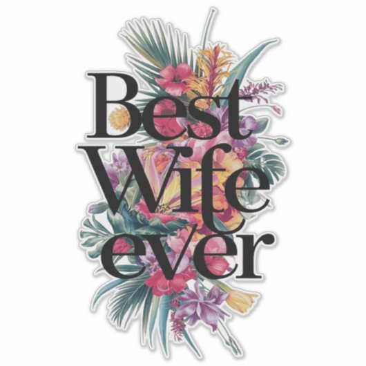 Best wife ever  sticker (Voorkant)