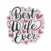 Best wife ever sticker (Voorkant)