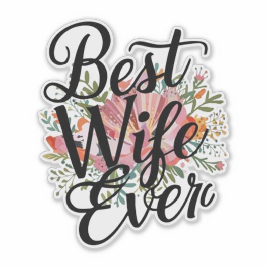 Best wife ever  sticker (Voorkant)