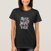 Best Wife ever T-shirt (Voorkant)