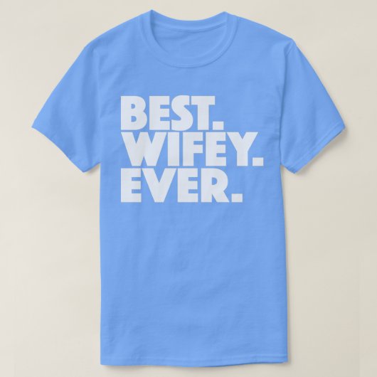 Best Wife Gift T-shirt (Design voorkant)