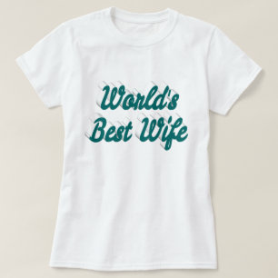 Best Wife green text T-shirt