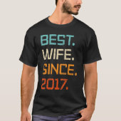 Best Wife Since 2017 6th Wedding Anniversary For W T-shirt (Voorkant)