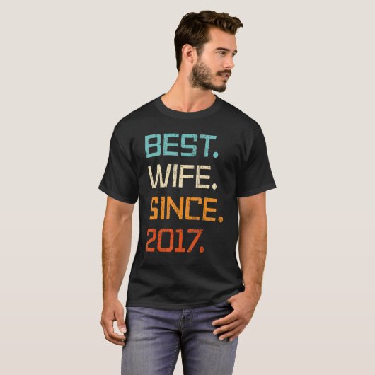 Best Wife Since 2017 6th Wedding Anniversary For W T-shirt (Voorkant volledig)