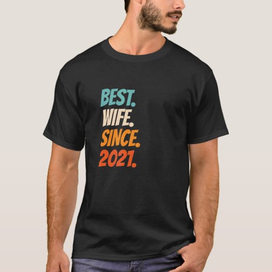 Best Wife Since 2021 1st wedding anniversary T-shirt (Voorkant)