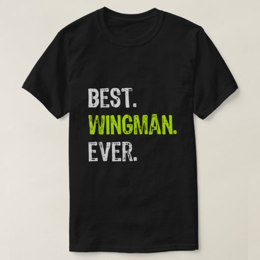 Best WINGMAN Ever T-shirt (Design voorkant)