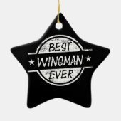 Best Wingman Ever White Keramisch Ornament (Voorkant)