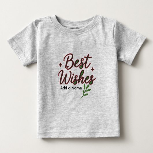 Best Wishes Baby T-Shirt – Personalized with Name (Voorkant)