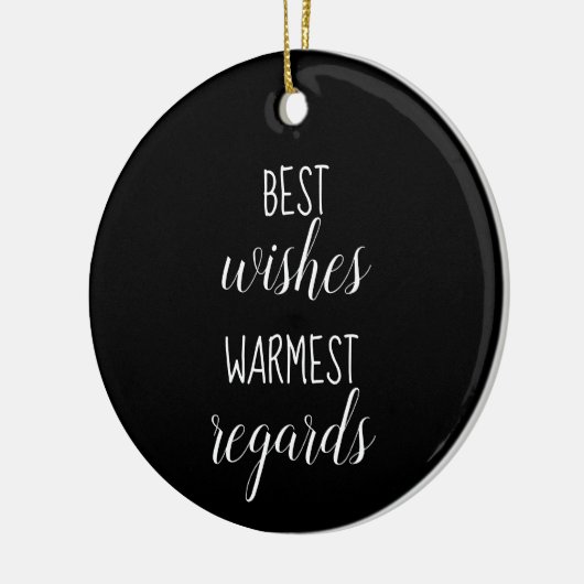 Best Wishes Warmest Regards Ornament (Links)