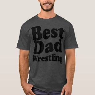 Best Wrestling Dad grappig worstelen T-shirt