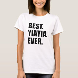 Best YiaYia Ever T-shirt