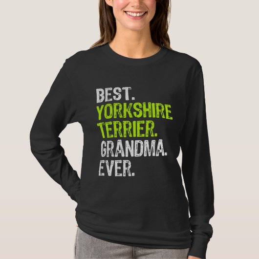 Best Yorkshire Terrier Grandma Ever Dog T-shirt (Voorkant)