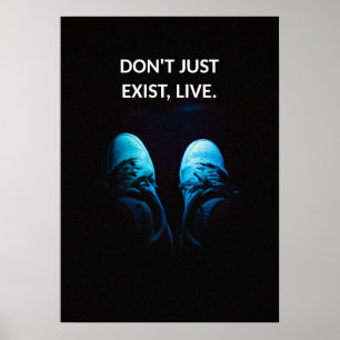 Bestaan niet alleen, leef motivatie quotes poster