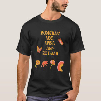 Bestaan van het Nihilisme Filosofie Citaat 2 T-shirt