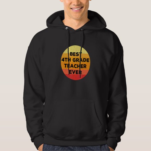 Beste 4e klas leraar ooit Grote Vierde klas Te Hoodie (Voorkant)