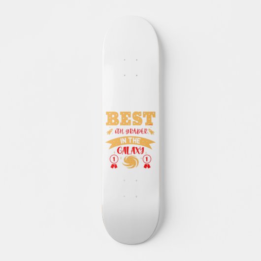 BESTE 6E GRADER IN DE GALAXY grappig Persoonlijk Skateboard (Voorkant)