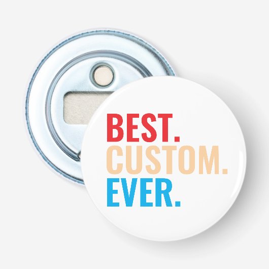 Beste aangepaste ooit  retro-Gepersonaliseerd teks Button Flesopener (Voorkant)