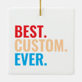 Beste aangepaste ooit  retro-Gepersonaliseerd teks Keramisch Ornament (Achterkant)