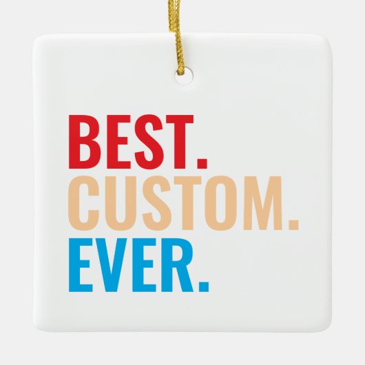 Beste aangepaste ooit  retro-Gepersonaliseerd teks Keramisch Ornament (Voorkant)