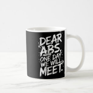 Beste abs misschien op een dag zullen we voldoen a koffiemok