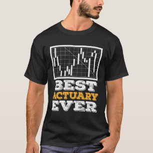 Beste Actuaris Ooit Actuarissen Datawetenschap Sta T-shirt