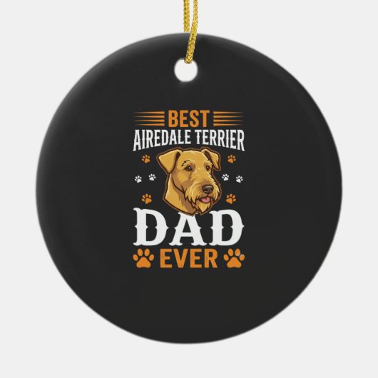 Beste Airedale Terrier Vader Ooit Hond Liefhebber Keramisch Ornament (Voorkant)