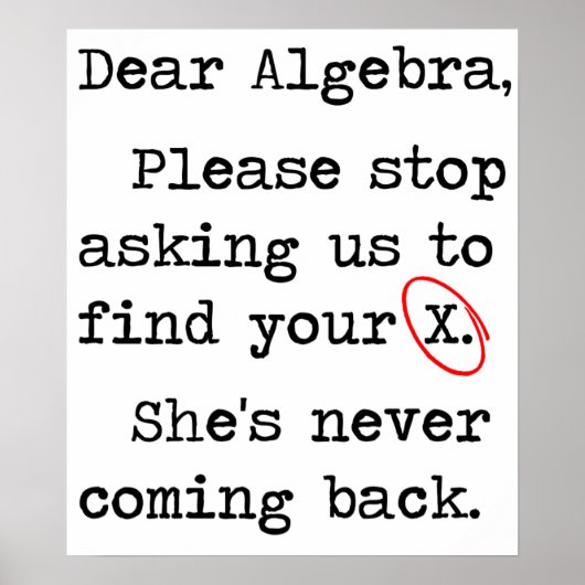 Beste Algebra, alsjeblieft, stop met ons vragen om Poster (Voorkant)
