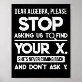 Beste Algebra, alsjeblieft, stop met ons vragen om Poster (Voorkant)