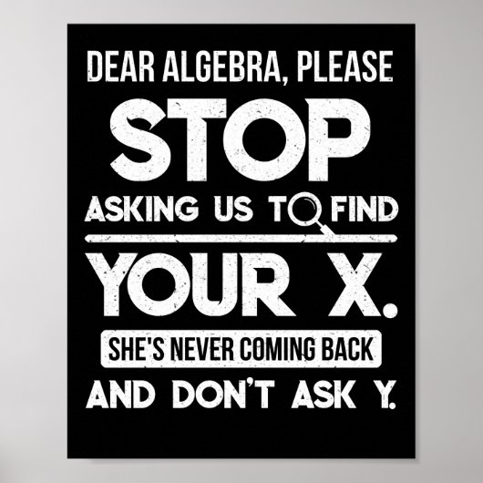 Beste Algebra, alsjeblieft, stop met ons vragen om Poster (Voorkant)