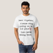 Beste Algebra, alsjeblieft, stop met ons vragen om T-shirt (Voorkant volledig)