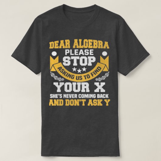 Beste Algebra Funny Wiskunde Gezegde voor studente T-shirt (Design voorkant)