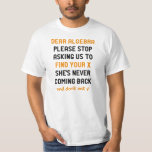 Beste Algebra T-shirt<br><div class="desc">Beste algebra,  hou op met ons te vragen om je X te vinden,  ze komt nooit terug en vraagt Y niet.</div>