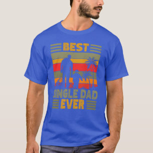 Beste alleenstaande vader ooit eenzame ouder vader t-shirt