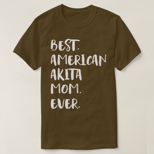 Beste Amerikaanse Akita Moeder Ooit T-shirt (Design voorkant)