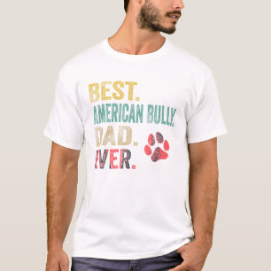 Beste Amerikaanse Bully Pap ooit Father Dog Lo T-shirt