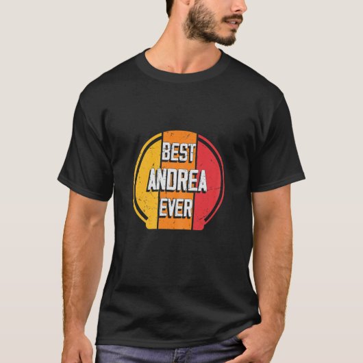 Beste Andrea Ever - Funny Andrea Name T-shirt (Voorkant)