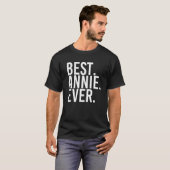 BESTE ANNIE OOIT Gift Naam Grappige Gepersonalisee T-shirt (Voorkant volledig)