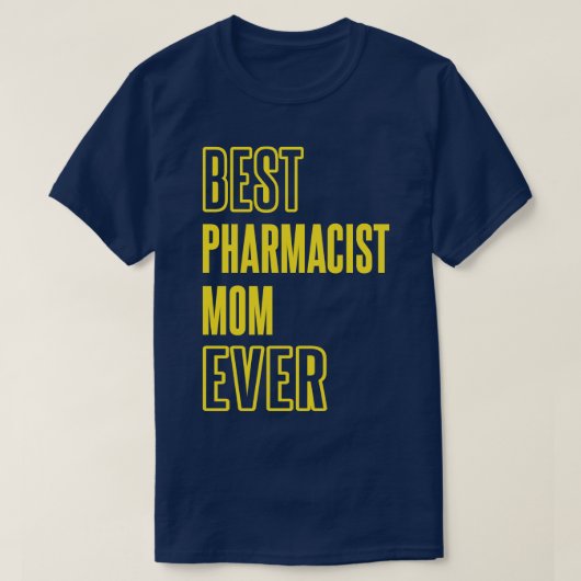 Beste apotheker Mam Ever Pharmacology Medicinal Ph T-shirt (Design voorkant)