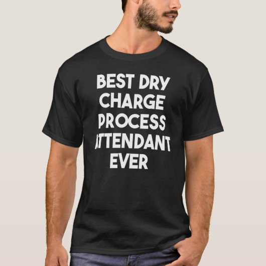 Beste assistent voor droog laadproces ooit t-shirt (Voorkant)