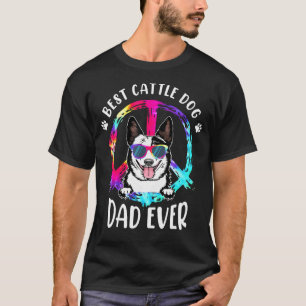 Beste Australische vee hond papa ooit das dye vade T-shirt