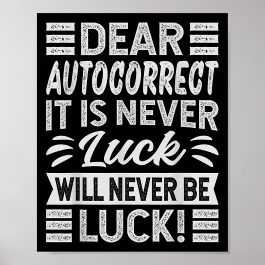 Beste, AutoCorrectie Het is nooit geluk zal nooit  Poster (Voorkant)