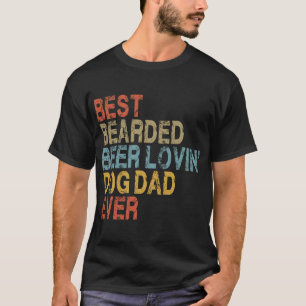 Beste Baardige Bier Minnende Hond Papa Ooit T-shirt