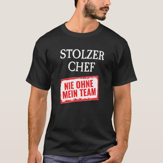 Beste baas in de wereld, nooit zonder mijn teambaa t-shirt (Voorkant)