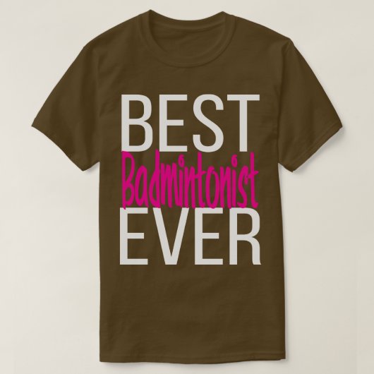 Beste Badmintonist ooit 2 T-shirt (Design voorkant)