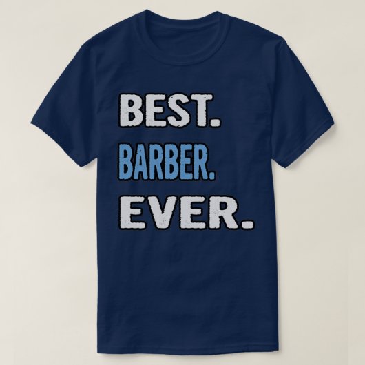 Beste Barber-ooit-bruidsschat idee T-shirt (Design voorkant)